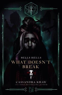 Critical Role: Bells Hells - What Doesn't Break