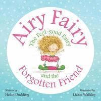 Airy Fairy and the Forgotten Friend