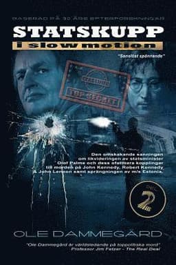 Statskupp I Slowmotion II: Om Mordet På Olof Palme Och Estoniakatastrofen