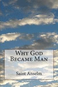 Why God Became Man
