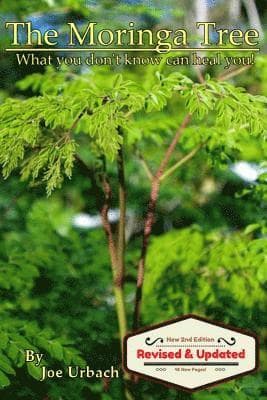 The Moringa Tree: What you don't know can HEAL you!