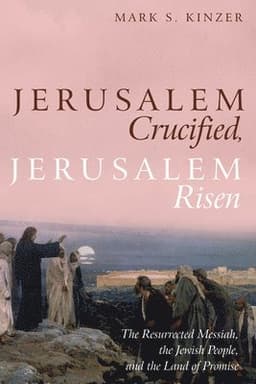 Jerusalem Crucified, Jerusalem Risen