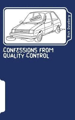 Confessions from quality control: Stories of bodges and balls-ups of car factories in the nineties