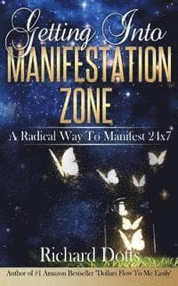 Getting Into Manifestation Zone
