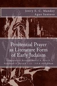 Penitential Prayer as Literature Form of Early Judaism: Comparation Between Daniel 9, Ezra 9, Nehemiah 9, Baruch 1:15 - 3:8 & 4QDibHam