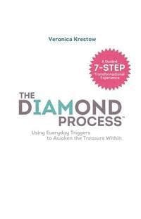 The Diamond Process (black & white version): Using Everyday Triggers to Awaken the Treasure Within