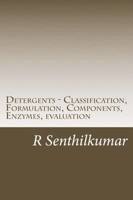 Detergents - Classification, Formulation, Components, Enzymes, evaluation