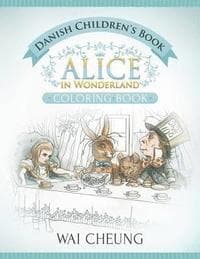 Danish Children's Book: Alice in Wonderland (English and Danish Edition)