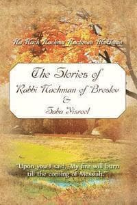 The Stories of Rabbi Nachman of Breslov and Saba Yisroel