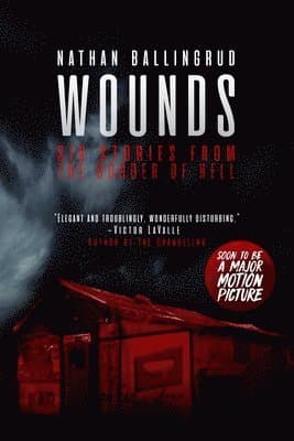 Wounds: Six Stories from the Border of Hell