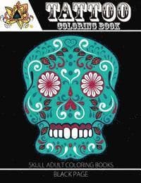 Tattoo Coloring Book: black page Modern and Neo-Traditional Tattoo Designs Including Sugar Skulls, Mandalas and More (Tattoo Coloring Books for Adults