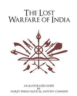 The Lost Warfare of India: An Illustrated Guide