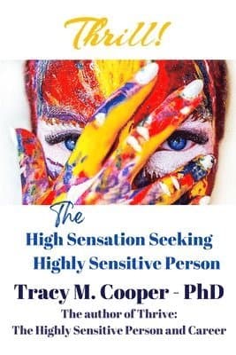 Thrill: The High Sensation Seeking Highly Sensitive Person