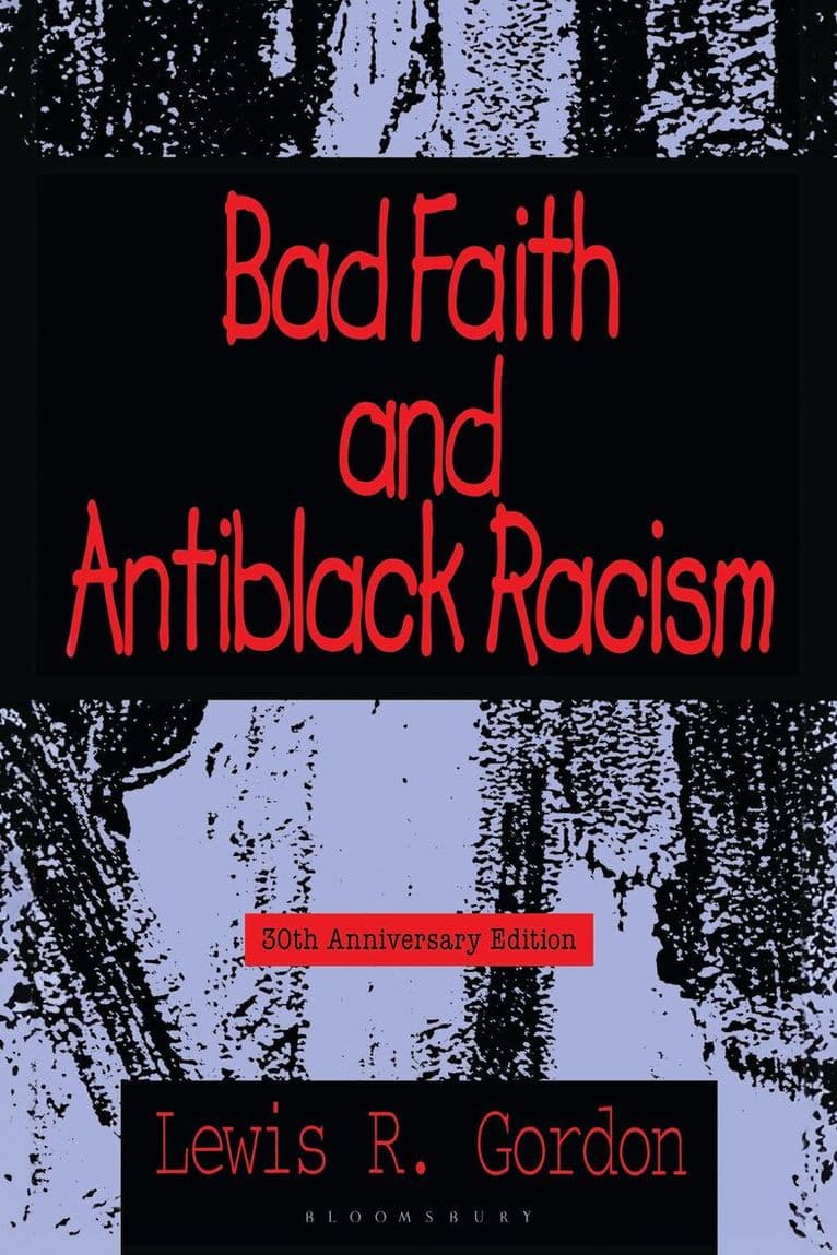 Bad Faith and Antiblack Racism