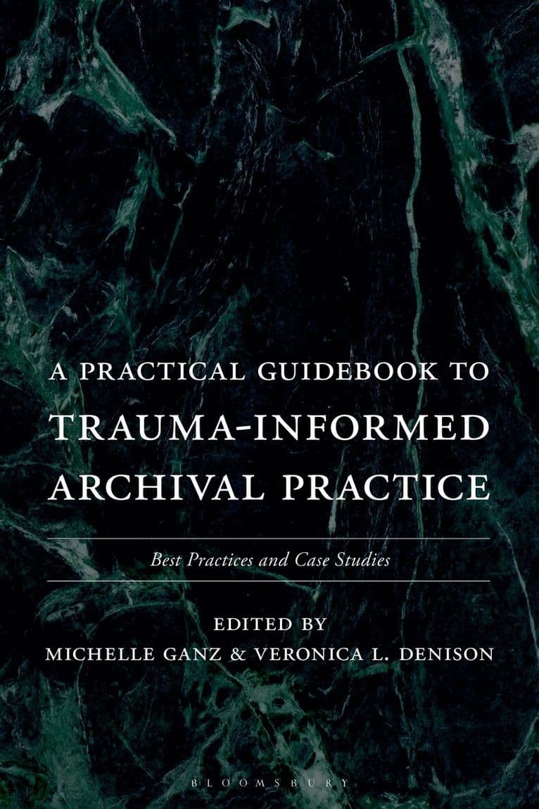 Practical Guidebook to Trauma-Informed Archival Practice