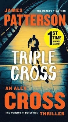 Triple Cross: An Alex Cross Thriller