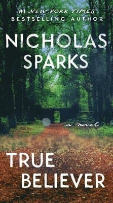 Omslag till boken True Believer av Nicholas Sparks