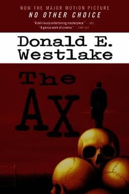 No Other Choice: Previously published as The Ax