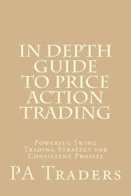 In Depth Guide to Price Action Trading