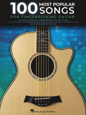 100 Most Popular Songs for Fingerpicking Guitar: Solo Guitar Arrangements in Standard Notation and T