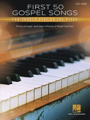 First 50 Gospel Songs You Should Play on Piano
