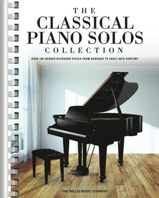 The Classical Piano Solos Collection: 106 Graded Pieces from Baroque to the 20th C. Compiled & Edited by P. Low, S. Schumann, C. Siagian - Classical P