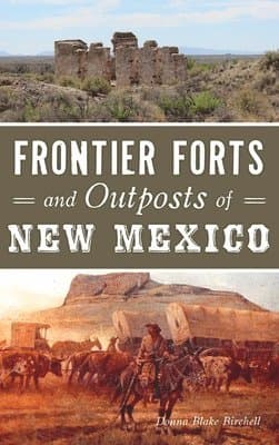 Frontier Forts and Outposts of New Mexico
