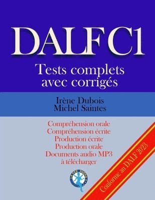 DALF C1 Tests complets corrigés