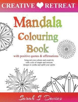 Mandala Colouring Book: with Positive Quotes and Affirmations