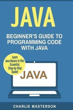 Java: Beginner's Guide to Programming Code with Java