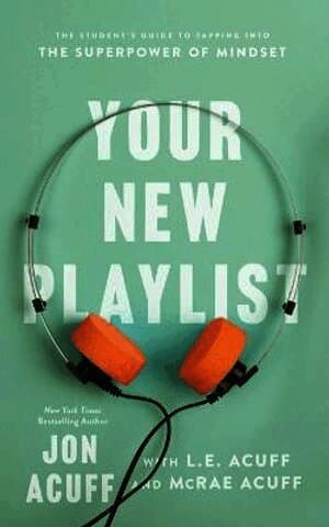 Your New Playlist – The Student`s Guide to Tapping into the Superpower of Mindset