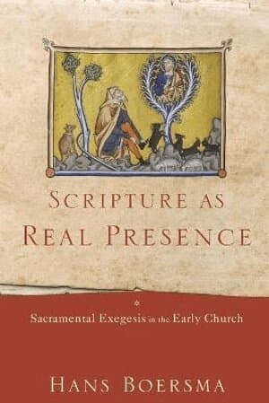 Scripture as Real Presence – Sacramental Exegesis in the Early Church