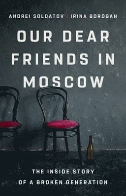 Our Dear Friends in Moscow