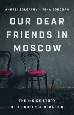 Our Dear Friends in Moscow
