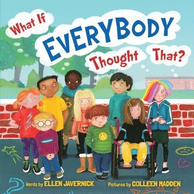 What If Everybody Thought That?