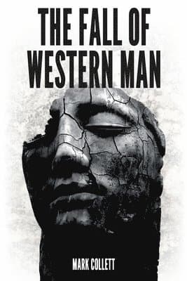The Fall of Western Man