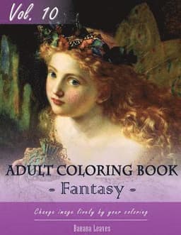 Fantasy Fairy Tales Coloring Book for Stress Relief & Mind Relaxation, Stay Focus Treatment: New Series of Coloring Book for Adults and Grown up, 8.5"