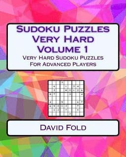 Sudoku Puzzles Very Hard Volume 1: Very Hard Sudoku Puzzles For Advanced Players