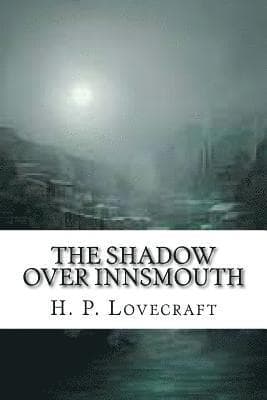 Omslag till boken The Shadow Over Innsmouth av H. P. Lovecraft