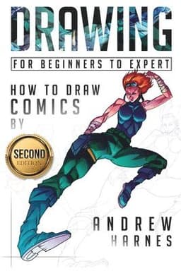 Drawing: How to Draw Comics, For Beginners to Expert