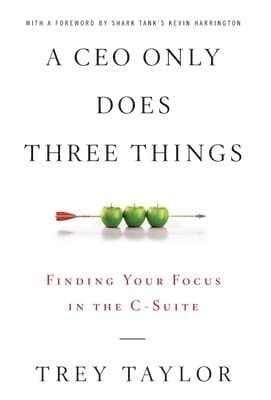 CEO Only Does Three Things