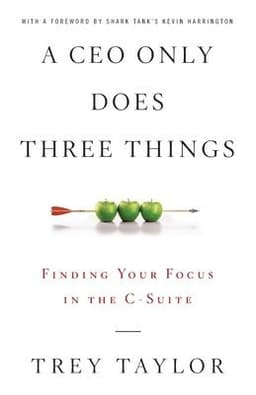CEO Only Does Three Things