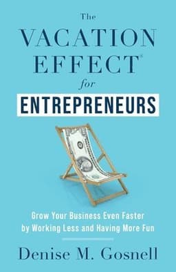 Vacation Effect(R) for Entrepreneurs