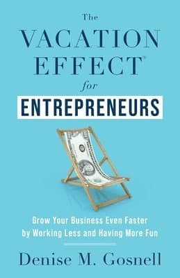Vacation Effect(R) for Entrepreneurs