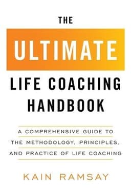 Ultimate Life Coaching Handbook