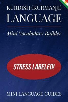 Kurdish (Kurmanji) Language Mini Vocabulary Builder: Stress Labeled!