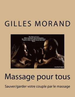 Massage pour tous: Sauver/garder votre couple par le massage