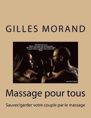 Massage pour tous: Sauver/garder votre couple par le massage