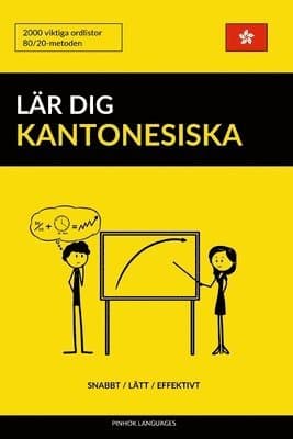 Lär dig Kantonesiska - Snabbt / Lätt / Effektivt