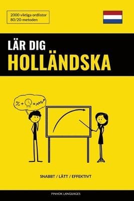 Lär dig Holländska - Snabbt / Lätt / Effektivt